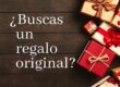 buscas un regalo original